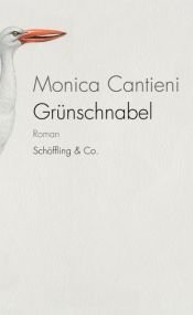 book cover of Grünschnabel by Monica Cantieni
