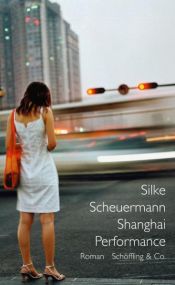 book cover of Shanghai Performance by Silke Scheuermann