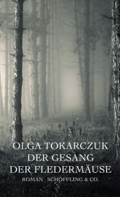book cover of Der Gesang der Fledermäuse by Olga Tokarczuk
