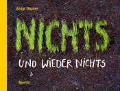 book cover of Nichts und wieder nichts: Anlässe um miteinander über NICHTS nachzudenken by Antje Damm