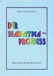 book cover of Der Mahatma-Prozess: Der Weg zur Meisterschaft by Priska Arnold-Dinkel