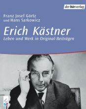 book cover of Erich Kaestner - Leben und Werk, 2 MC by Franz Josef Görtz