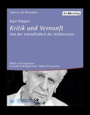 book cover of Kritik und Vernunft. 4 Cassetten. . Von der Unendlichkeit des Nichtwissens. Reden und Gespräche by Karl Popper
