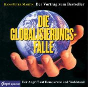 book cover of Die Globalisierungs-Falle. CD. . Der Angriff auf Demokratie und Wohlstand by Hans-Peter Martin