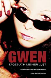 book cover of GWEN: Tagebuch meiner Lust by Christoph Brandhurst