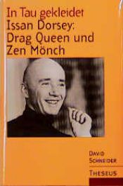 book cover of In Tau gekleidet. Issan Dorsey: Drag Queen und Zen Mönch by David Schneider