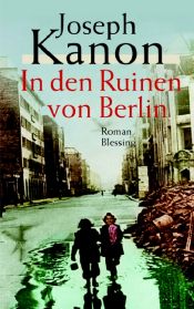 book cover of In den Ruinen von Berlin by Joseph Kanon