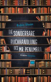 book cover of Die sonderbare Buchhandlung des Mr. Penumbra by Robin Sloan