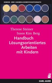 book cover of Handbuch Lösungsorientiertes Arbeiten mit Kindern by Therese Steiner