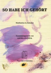 book cover of So habe ich gehört - Mediatation in Babylon by Asokananda