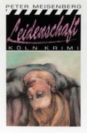 book cover of Leidenschaft by Peter Meisenberg