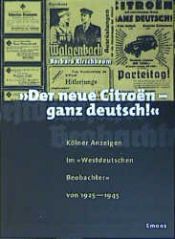 book cover of Der neue Citroën--ganz deutsch! : Kölner Anzeigen im Westdeutschen Beobachter von 1925-1945 by Barbara Kirschbaum