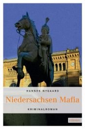 book cover of Niedersachsen Mafia by Hannes Nygaard
