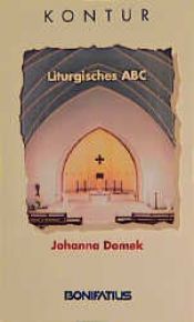 book cover of Liturgisches ABC by Johanna Domek
