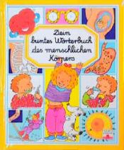book cover of Dein buntes Wörterbuch des menschlichen Körpers by Emilie Beaumont