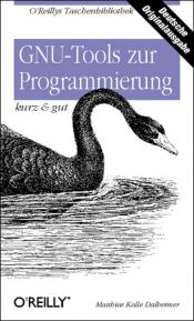 book cover of GNU Tools zur Programmierung kurz & gut by Matthias Dalheimer