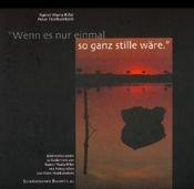 book cover of "Wenn es nur einmal so ganz stille wäre" : Bildmeditationen zu Gedichten von Rainer Maria Rilke by ライナー・マリア・リルケ