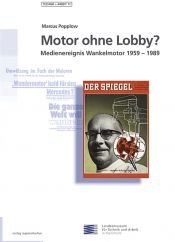 book cover of Motor ohne Lobby? : Medienereignis Wankelmotor 1959 - 1989 by Marcus Popplow
