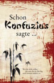 book cover of Schon Konfuzius sagte ... by Konfuzius