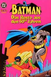 book cover of Batman Classics, Sonderbände, Bd.1, Das Beste aus den 60er Jahren by Gardner Fox