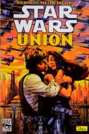 book cover of Star Wars, Sonderbände, Bd.3, Union, Die Hochzeit von Luke und Mara (Comic). by George Lucas
