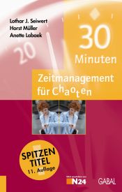 book cover of 30-Minuten-Zeitmanagement für Chaoten by Lothar J. Seiwert