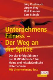 book cover of Unternehmens-Fitness - Der Weg an die Spitze by Jörg Knoblauch