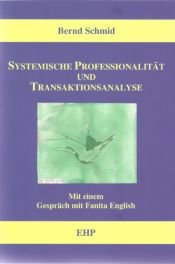 book cover of Systemische Professionalität und Transaktionsanaly by Bernd Schmid