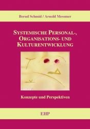 book cover of Systematische Personal-, Organisations- und Kultur by Arnold Messmer|Bernd Schmid|Ingeborg Weidner