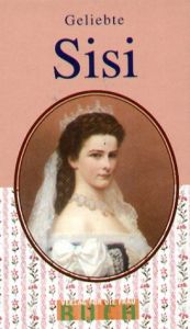 book cover of Beloved Sisi by Johannes Thiele