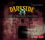 book cover of Darkside - Der schwarze Phönix by Tom Becker