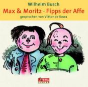 book cover of Max und Moritz. Fipps der Affe. CD. by Wilhelm Busch