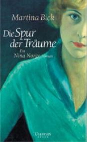 book cover of Die Spur der Träume. Ein Nina Norge-Roman by Martina Bick