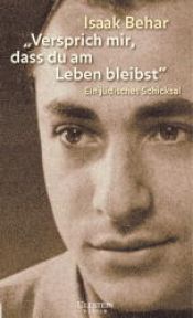 book cover of 'Versprich mir, dass du am Leben bleibst' by Isaak Behar