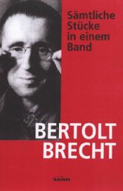 book cover of Sämtliche Stücke in einem Band by Bertolt Brecht