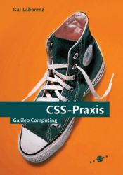 book cover of CSS- Praxis. Browserübergreifende Lösungen. Mit CD. by Kai Laborenz
