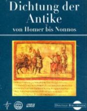 book cover of Dichtung der Antike von Homer bis Nonnos by Homérosz