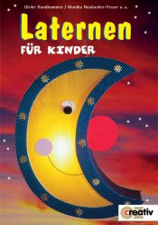 book cover of Laternen für Kinder by Monika Neubacher-Fesser|Ulrike Hundhammer