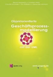 book cover of Objektorientierte Geschäftsprozessmodellierung mit der UML by Bernd Oestereich|Christian Weiss|Claudia Schröder|Tim Weilkiens