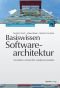 Basiswissen Softwarearchitektur : Verstehen, entwerfen, wiederverwenden