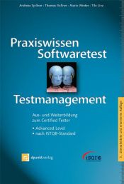 book cover of Praxiswissen Softwaretest - Testmanagement: Aus- und Weiterbildung zum Certified Tester - Advanced Level nach ISTQB-Standard by Andreas Spillner|Marion Winter