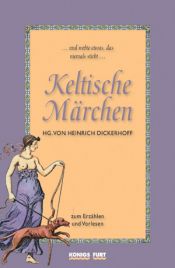 book cover of Keltische Märchen zum Erzählen und Vorlesen by Heinrich Dickerhoff