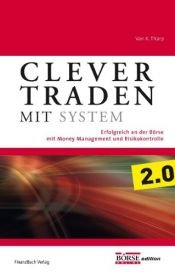 book cover of Clever traden mit System: Erfolgreich an der Börse mit Money Management und Risikokontrolle by Van K. Tharp