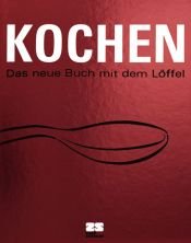 book cover of Kochen. Das neue Buch mit dem Löffel by Hermann Rottmann