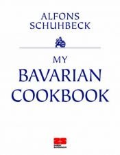 book cover of Meine bayerische Küche by Alfons Schuhbeck