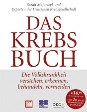book cover of Das Krebsbuch: Die Volkskrankheit verstehen, erkennen, behandeln, vermeiden by Sarah Majorczyk und Experten der Deutschen Krebsgesellschaft