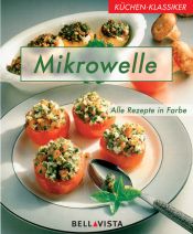 book cover of Küchen-Klassiker. Mikrowelle. Neue Rezepte schnell zubereitet by Λόρελ Χάμιλτον