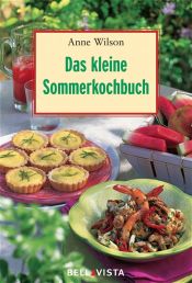 book cover of Das kleine Sommerkochbuch. Mini-Kochbücher by Anne Wilson