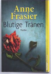 book cover of Blutige Tränen by Anne Frasier
