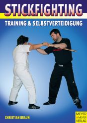 book cover of Stickfighting. Training & Selbstverteidigung by Christian Braun